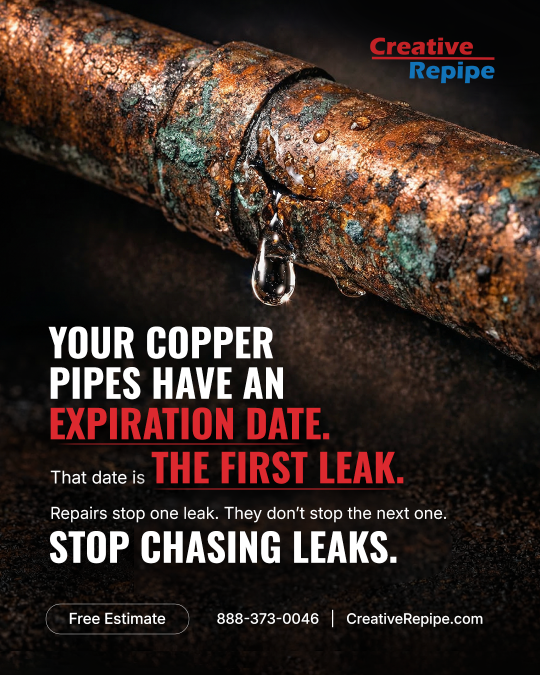 corroded copper pipe leaking water showing why homeowners need to replace pipes instead of repeated repairs