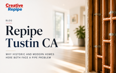 Repipe Tustin CA: Why Historic and Modern Homes Here Both Face a Pipe Problem