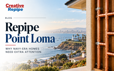 Repipe Point Loma: Why Navy-Era Homes Need Extra Attention