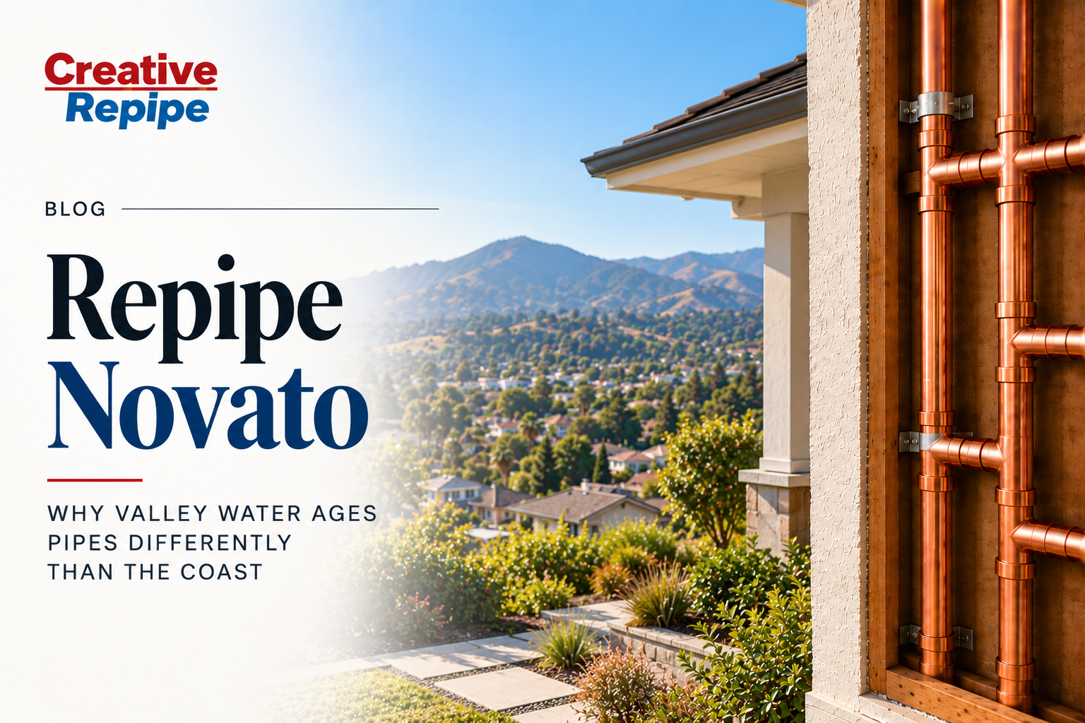 Repipe Novato CA | Whole-House Repiping Services Novato repipe services featuring exposed copper plumbing in a hillside home overlooking the valleys and residential neighborhoods of Novato, California.