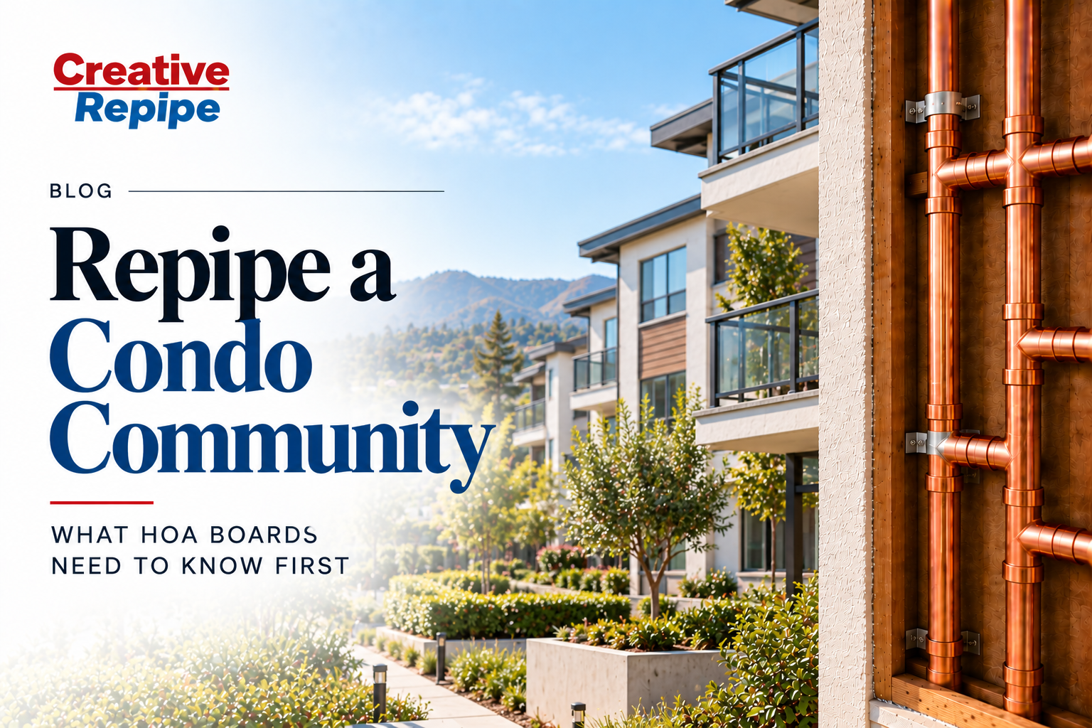 Condo community repipe services featuring modern multi-unit residences and exposed copper plumbing, illustrating HOA-managed whole-community repiping.