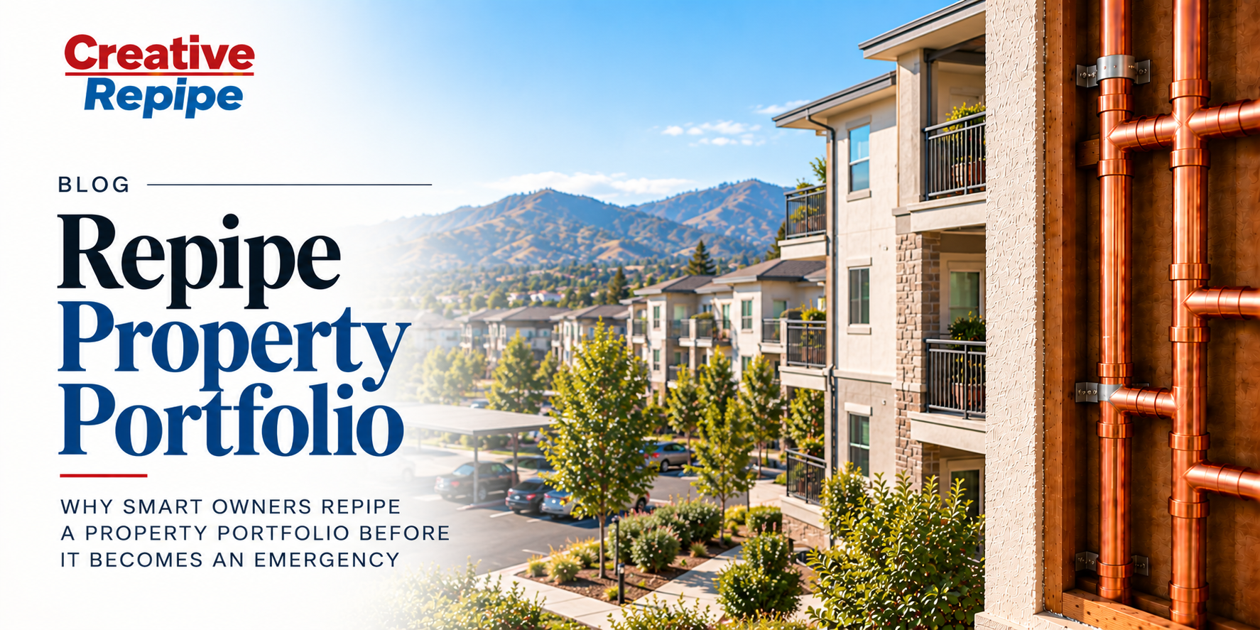 Property portfolio repipe services for apartment and multifamily communities, featuring a large residential complex and copper plumbing installation.