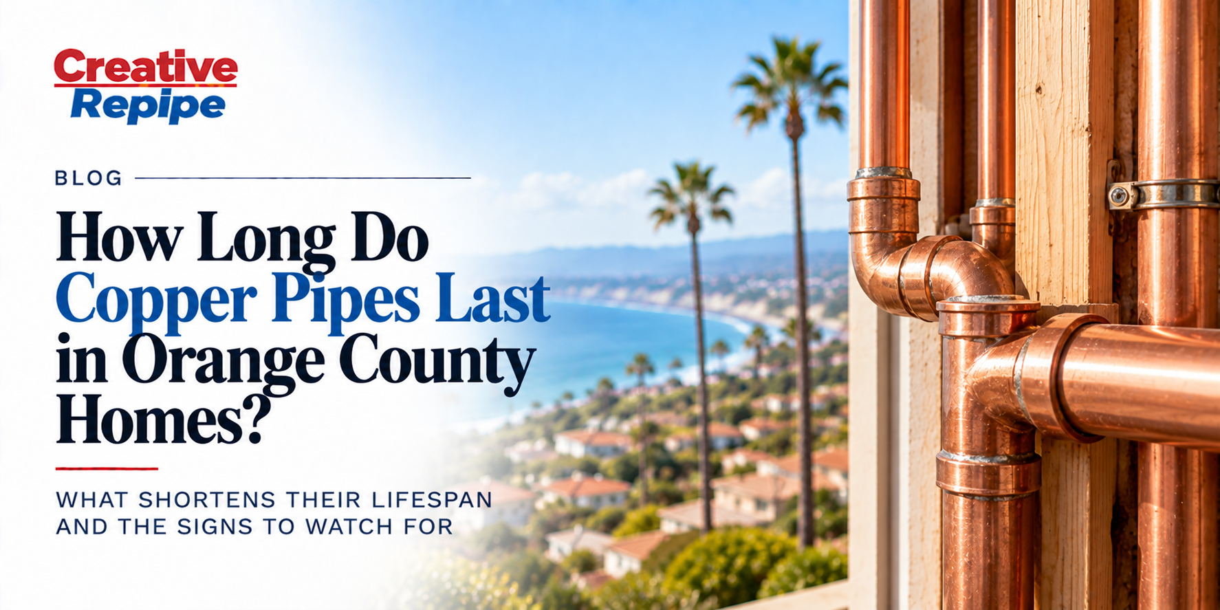 How Long Do Copper Pipes Last in Orange County Homes? Copper plumbing pipes in an Orange County home illustrating how long copper pipes last and signs of aging plumbing.
